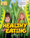 Explore Our World CLIL Readers 2 Healthy Eating with Digibook